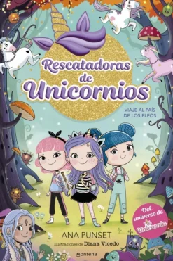 Rescatadoras de Unicornios 8 - Viaje al País de los Elfos