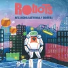 Robots. Inteligencia artificial y robótica