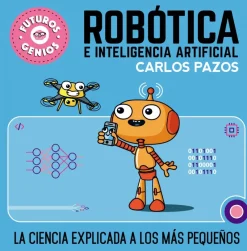 Robótica e inteligencia artificial (Futuros Genios 5)