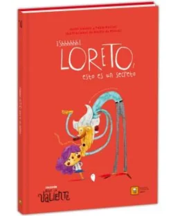 ¡Schhhhhh! Loreto, esto es un secreto