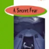 SECRET FEAR.(1 ESO).BURLINGTON