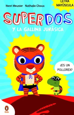 SuperDos y la gallina jurásica (SuperDos 1)