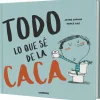Todo lo que sé de la caca