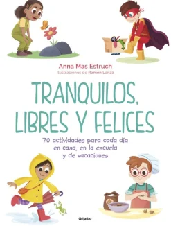 Tranquilos, libres y felices
