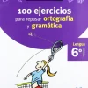 VACACIONES SANTILLANA 6 PRIMARIA 100 EJERCICIOS PARA REPASAR ORTOGRAFIA Y GRAMAT